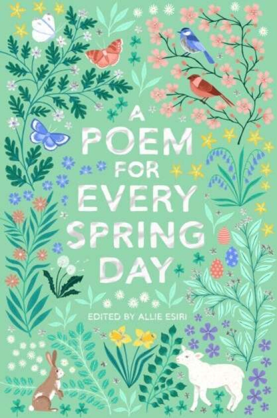 A Poem for Every Spring Day av Allie Esiri