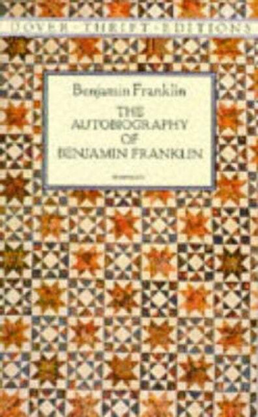 The Autobiography av Benjamin Franklin