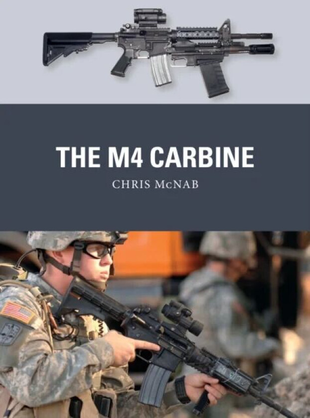 The M4 Carbine av Chris McNab