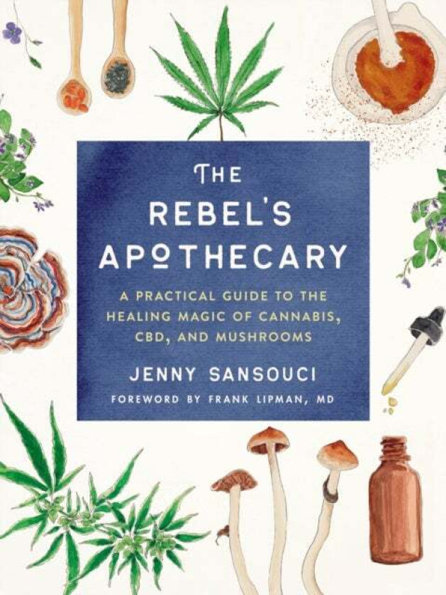 The Rebel's Apothecary av Jenny (Jenny Sansouci) Sansouci