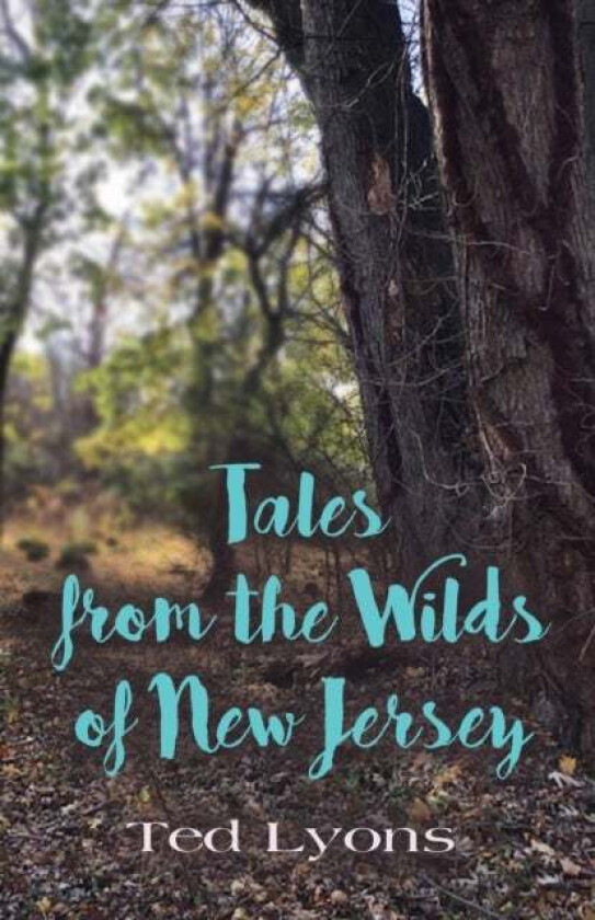Tales From The Wilds Of New Jersey Av Ted Lyons