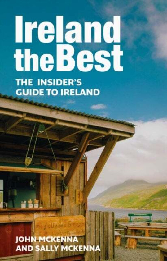 Ireland The Best av John McKenna, Sally McKenna, Collins Books