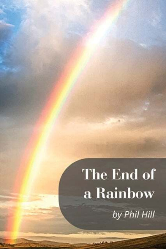 The End of a Rainbow av Phil Hill