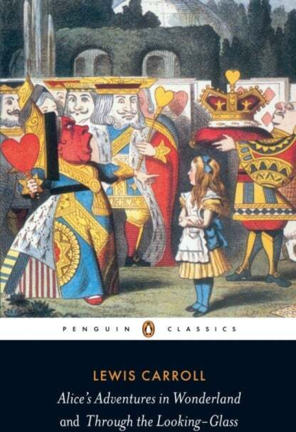 Alice's Adventures in Wonderland and Through the Looking Glass av Lewis Carroll