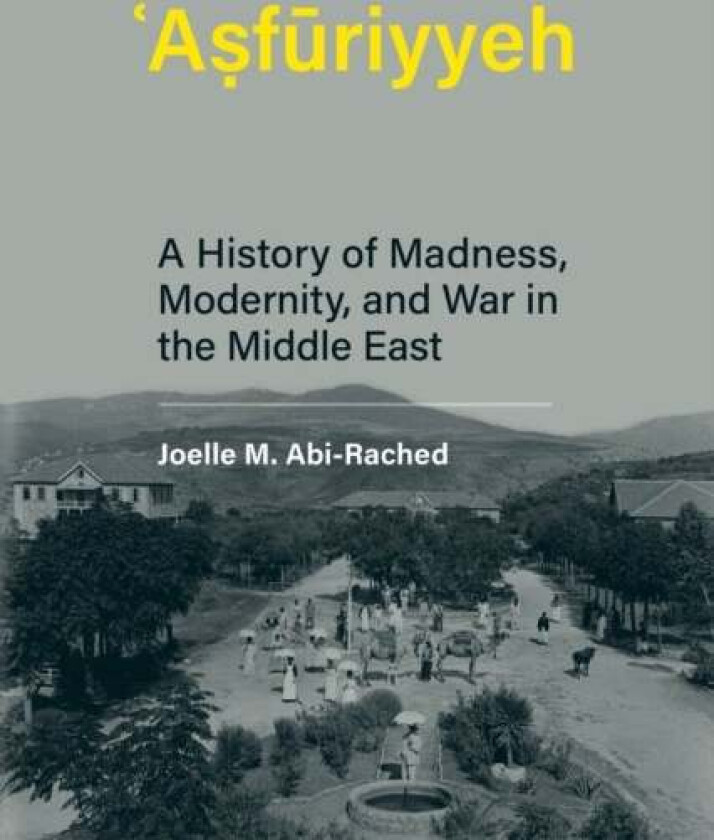 Asfuriyyeh av Joelle M Abi-Rached