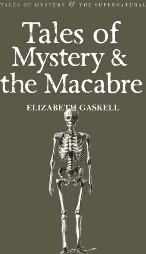 Tales of Mystery & the Macabre av Elizabeth Gaskell