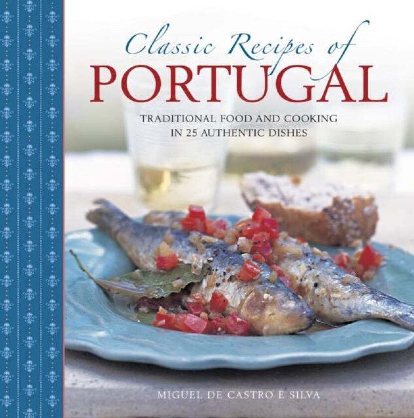 Classic Recipes of Portugal av Silva Miquel De Castro E