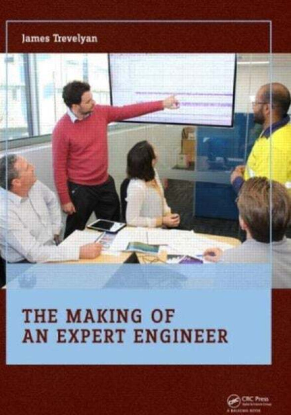 The Making of an Expert Engineer av James Trevelyan