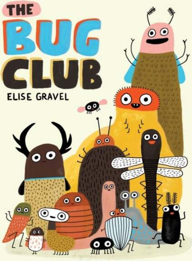The Bug Club av Elise Gravel
