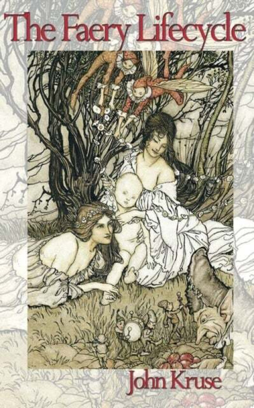 The Faery Lifecycle av John Kruse
