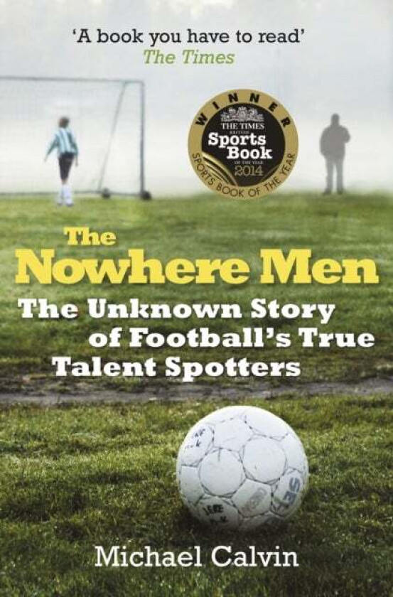 The Nowhere Men av Michael Calvin