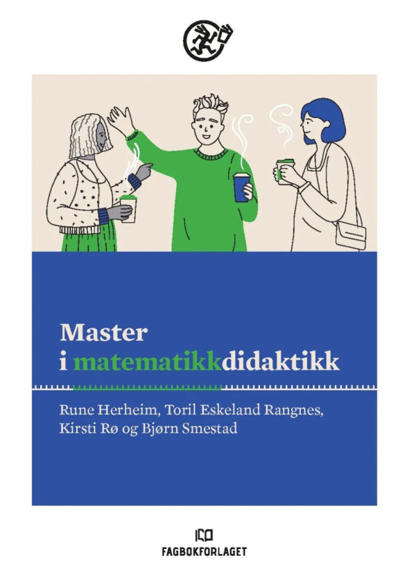 Master i matematikkdidaktikk av Rune Herheim, Toril Eskeland Rangnes, Kirsti Rø, Bjørn Smestad