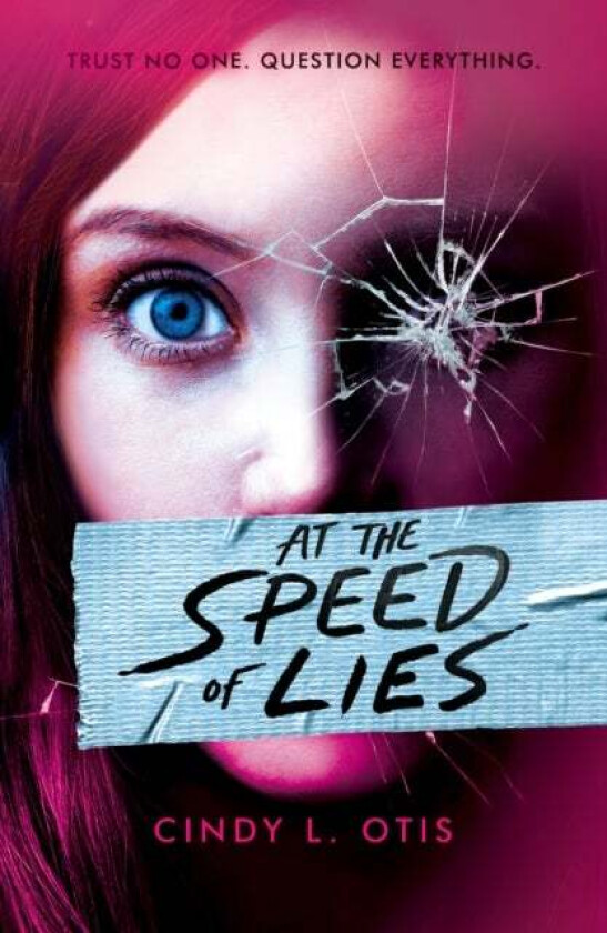 At the Speed of Lies av Cindy L Otis