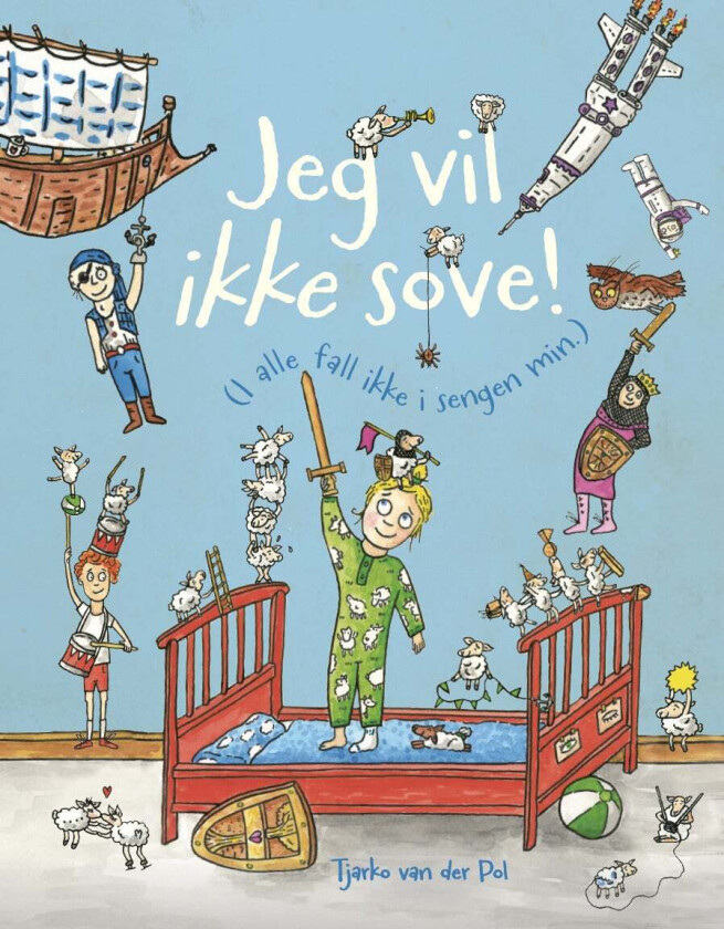 Jeg vil ikke sove! av Tjarko van der Pol