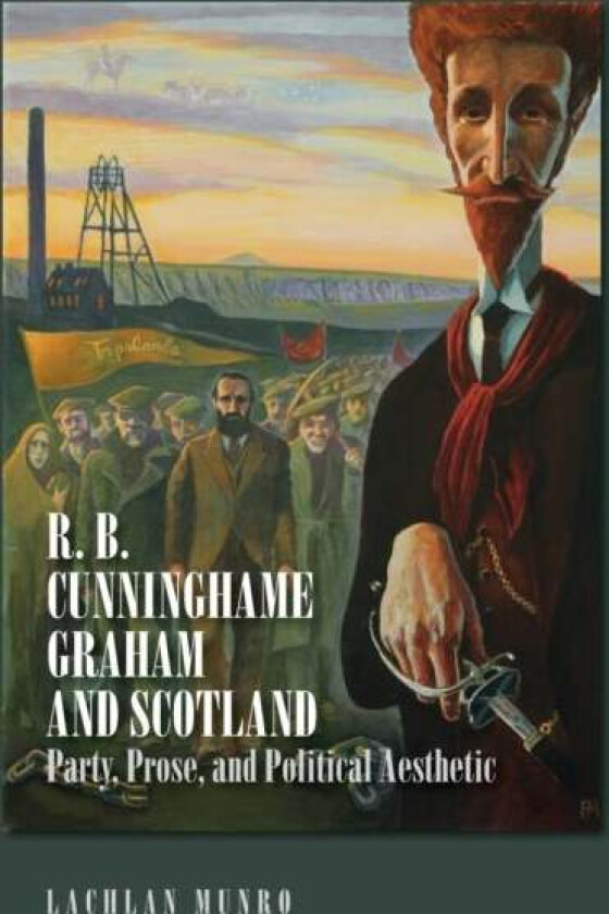R. B. Cunninghame Graham And Scotland Av Lachlan Munro