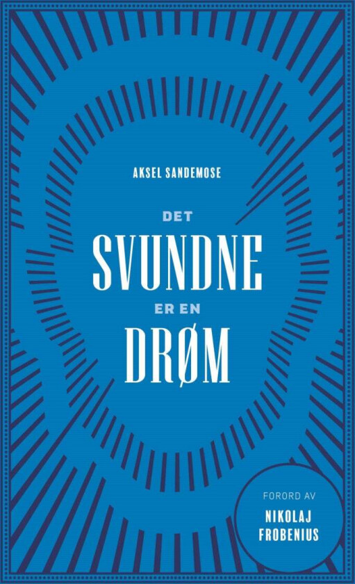 Det svundne er en drøm av Aksel Sandemose