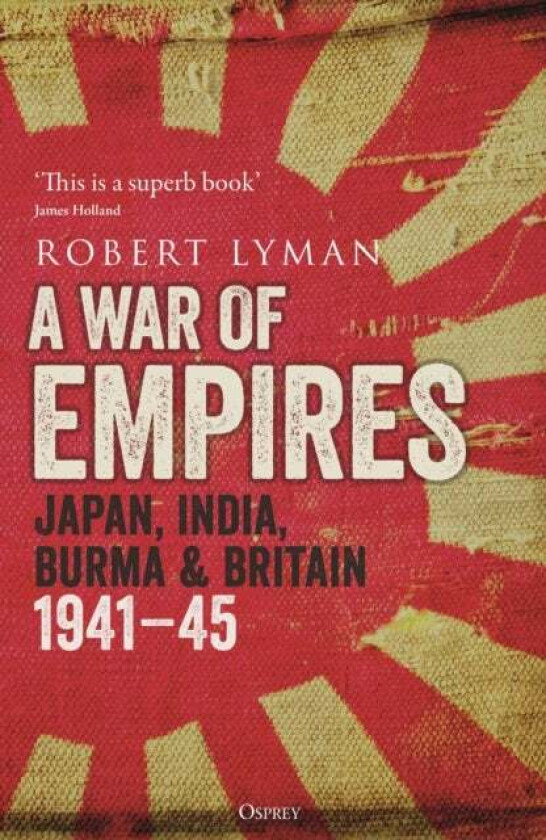 A War of Empires av Robert Lyman