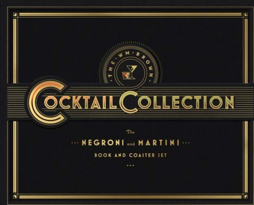 The Wm Brown Cocktail Collection: The Negroni and The Martini av Matt Hranek
