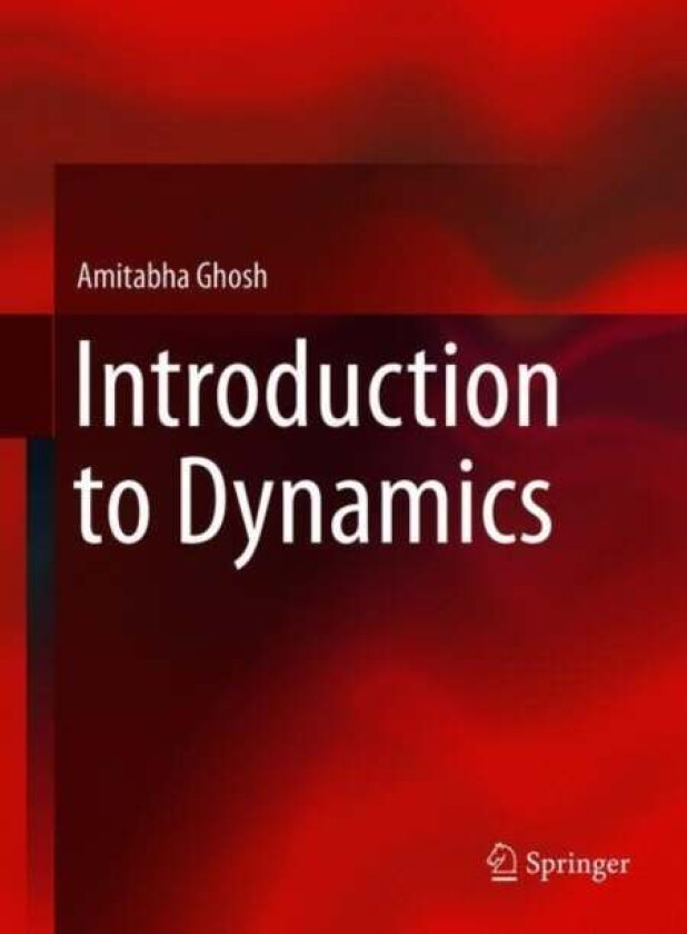Introduction to Dynamics av Amitabha Ghosh