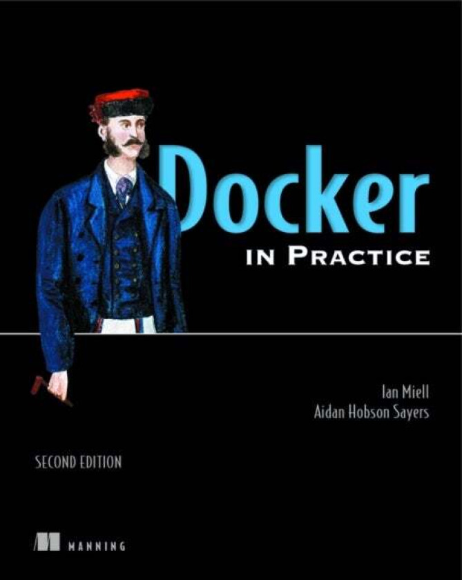 Docker in Practice, Second Edition av Ian Miell, Aiden Hobson Sayers