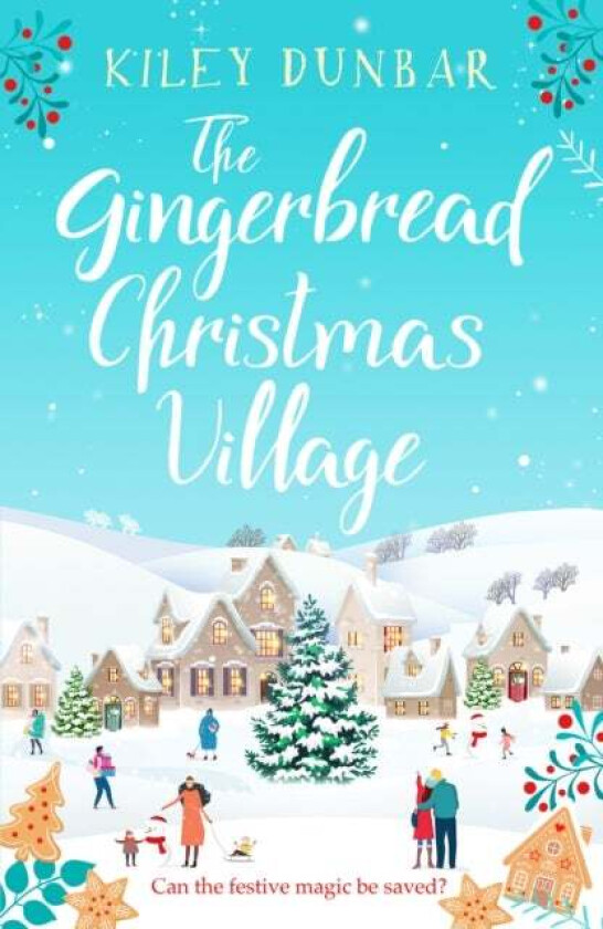 The Gingerbread Christmas Village av Kiley Dunbar