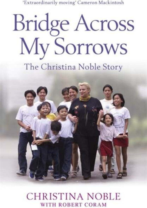 Bridge Across My Sorrows av Christina Noble