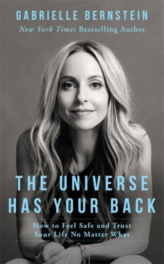 The Universe Has Your Back av Gabrielle Bernstein