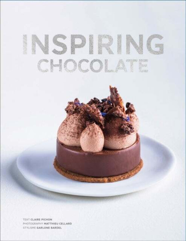 Inspiring Chocolate av Claire Pichon