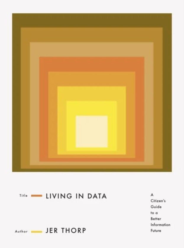 Living in Data av Jer Thorp