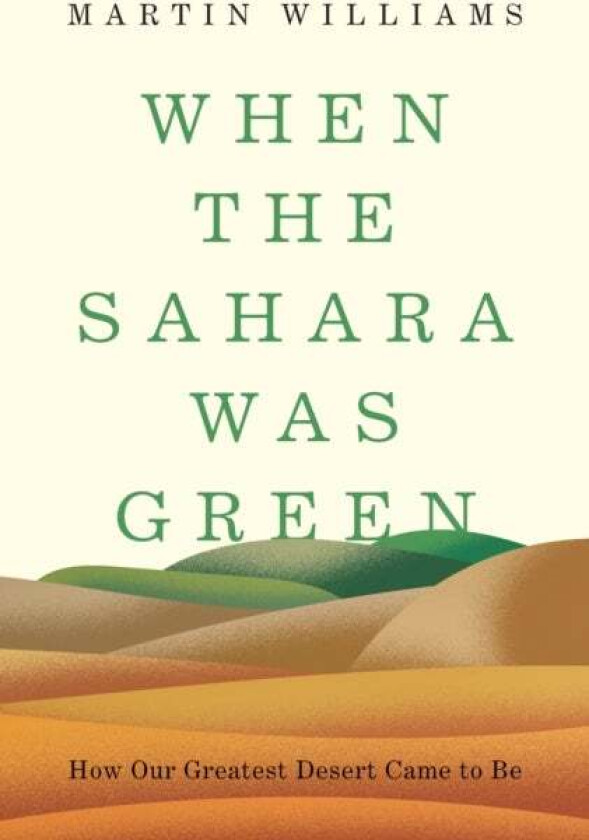 When the Sahara Was Green av Martin Williams