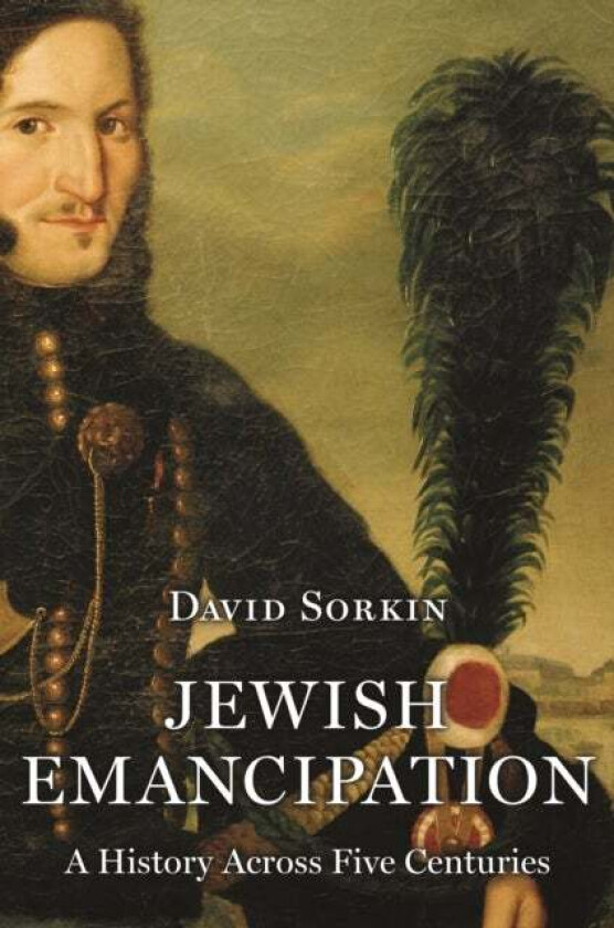 Jewish Emancipation av Professor David (Professor) Sorkin