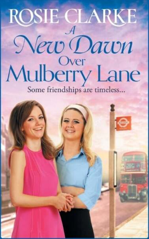 A New Dawn Over Mulberry Lane av Rosie Clarke
