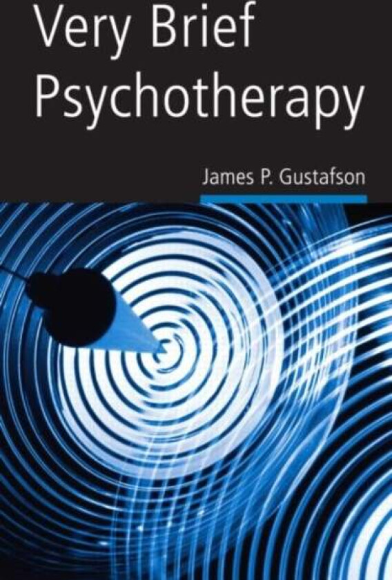 Very Brief Psychotherapy av James P. Gustafson