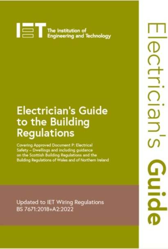 Electrician's Guide to the Building Regulations av The Institution of Engineering and Technology