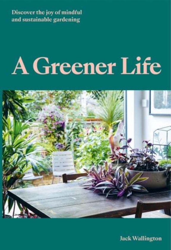 A Greener Life av Jack Wallington