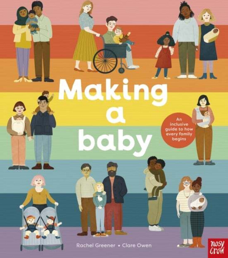 Making A Baby: An Inclusive Guide to How Every Family Begins av Rachel Greener