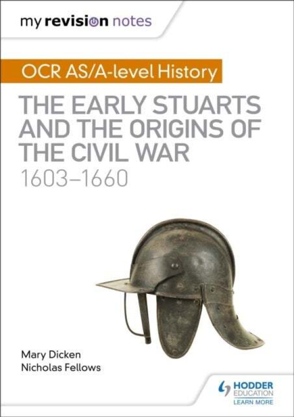 My Revision Notes: OCR AS/A-level History: The Early Stuarts and the Origins of the Civil War 1603-1 av Nicholas Fellows, Mary Dicken