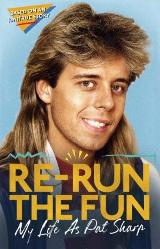 Re-run the Fun av Pat Sharp, Darren Richman, Luke Catterson