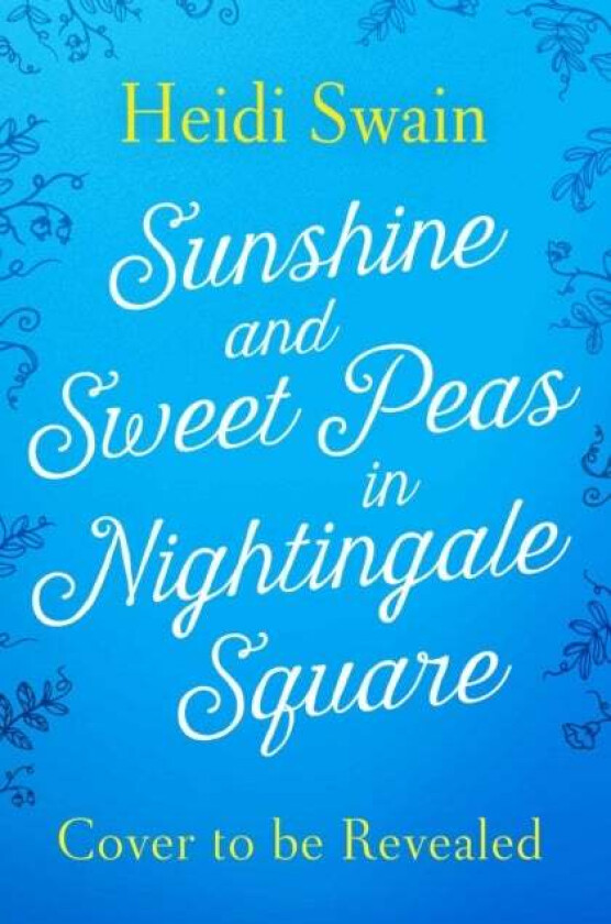 Sunshine and Sweet Peas in Nightingale Square av Heidi Swain