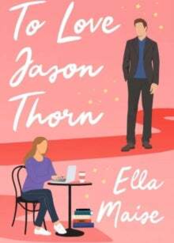To Love Jason Thorn av Ella Maise