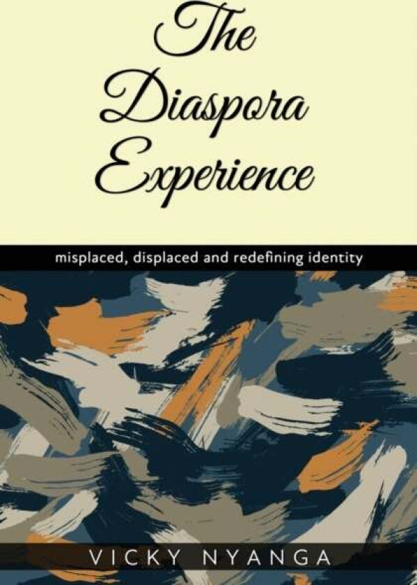 The Diaspora Experience av Vicky Nyanga