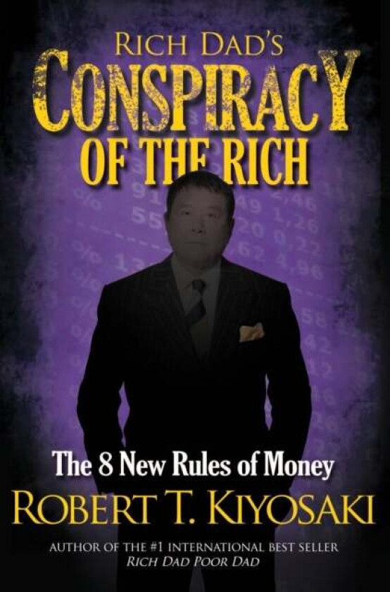 Rich Dad's Conspiracy of the Rich av Robert Kiyosaki