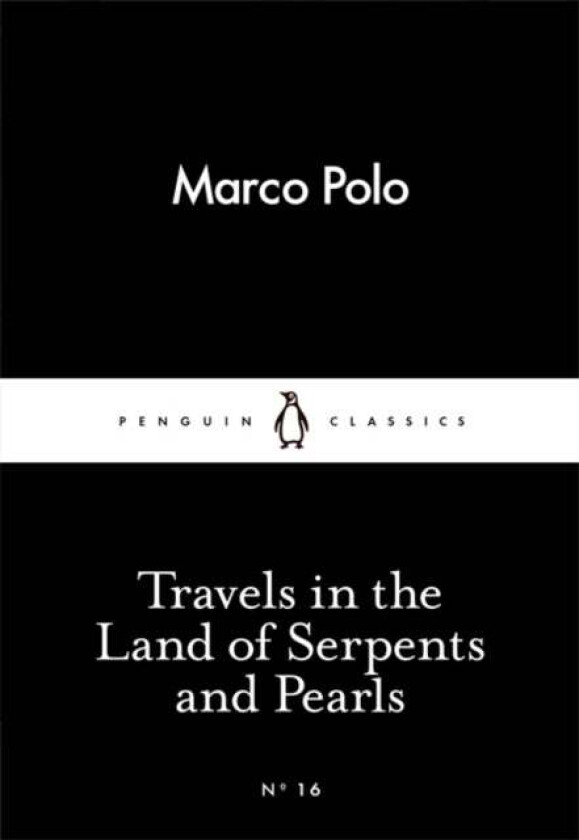 Travels in the Land of Serpents and Pearls av Marco Polo
