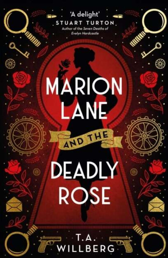 Marion Lane and the Deadly Rose av T.A. Willberg