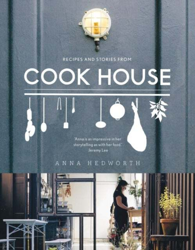 Cook House av Anna Hedworth