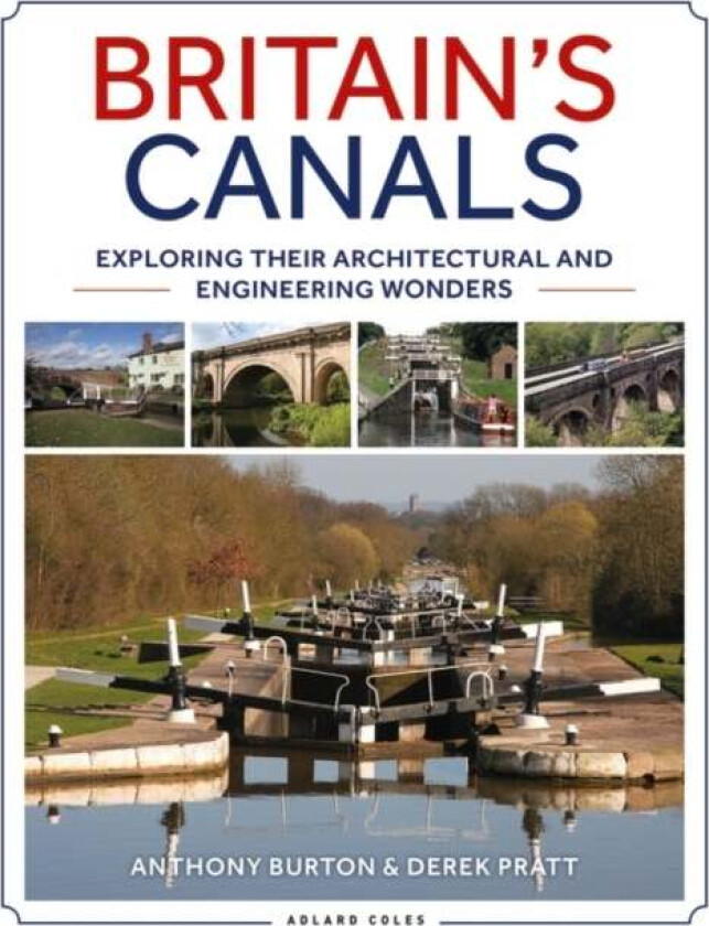 Britain's Canals av Anthony Burton, Derek Pratt