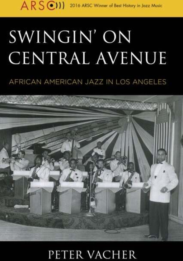 Swingin' on Central Avenue av Peter Vacher