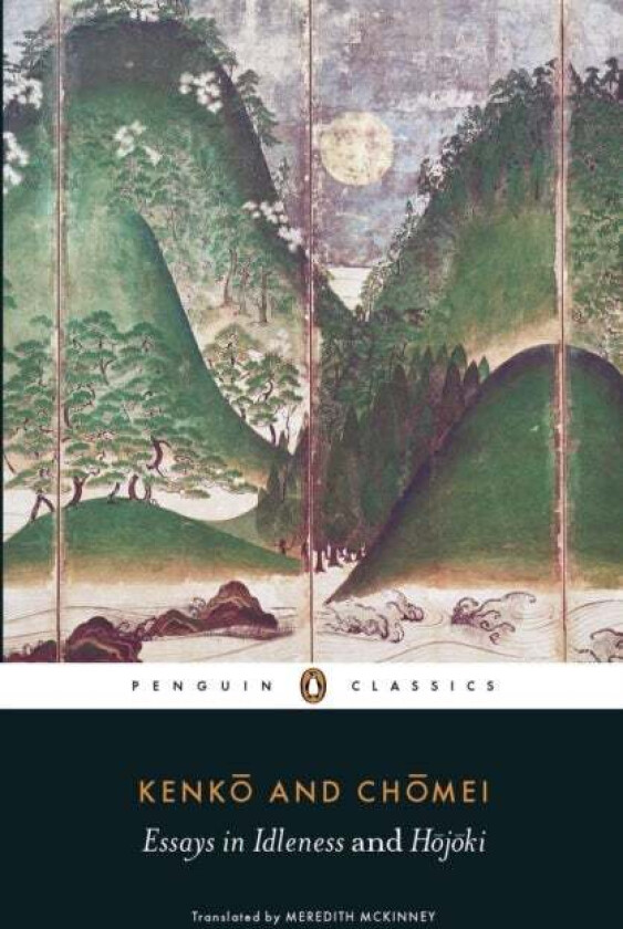 Essays in Idleness av none Kenko, Kamo no Chomei