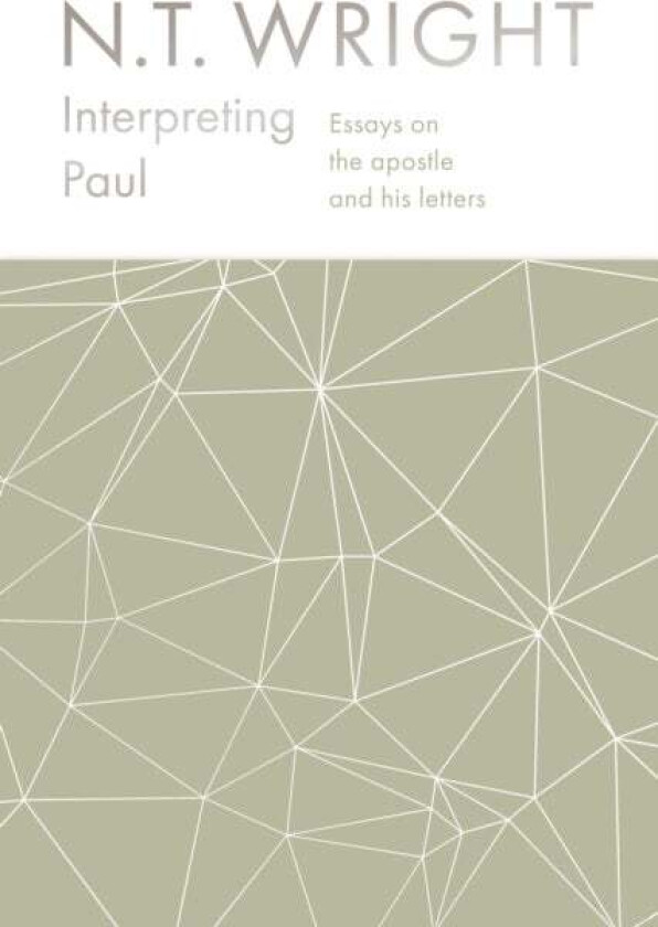 Interpreting Paul av NT Wright