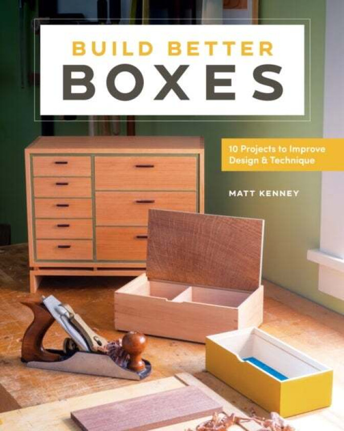 Build Better Boxes av Matt Kenney